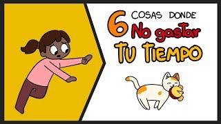 6 Cosas que NO DEBES hacer con tu Tiempo 