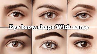 Eye brow shape with name || How to shape eye brow|| type of eye brow