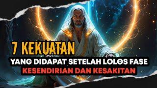 ORANG SPIRITUAL YANG LOLOS FASE KESENDIRIAN DAN KESAKITAN MENDAPAT 7 KEKUATAN INI - Duaratus Persen