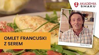 Omelette au fromage – przepis na francuski omlet z serem | Michel Moran | Akademia Smaku Zwieger