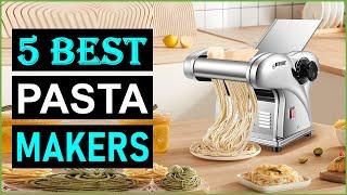 Top 5 BEST Pasta Makers in 2024 