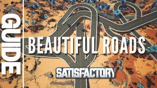 Beautiful ROADS made Easy - Satisfactory Guide/How To [Roads 01]