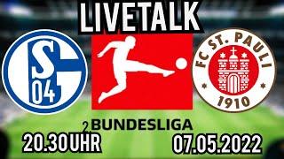 LiveTalk 2.Bundesliga FC Schalke 04 gegen FC ST.Pauli 33.Spieltag (07.05.2022)