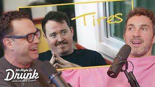 Working with Shane Gillis on Tires 2 | Joe Derosa on We Might Be Drunk