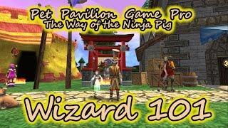 Wizard101: Pet Pavilion Game Pro - The Way of the Ninja Pig