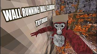 WALL RUNNING/WALL CLIMBING TUTORIAL  Gorilla Tag