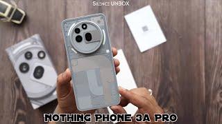 Unboxing | Nothing Phone (3a) Pro | Silence UNBOX |