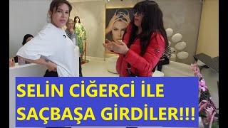 SELİN CİĞERCİ ÇILDIRDI