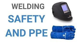 Welding Safety and PPE