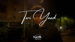 Kartik Sharma - Teri Yaad (Official Visualiser)