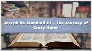 Joseph M. Marshall III - The Journey of Crazy Horse Audiobook