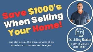 Save $1000's When You Sell Your Home! Derek Hooper, Low Commission Real Estate Agent