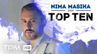 Nima Masiha (Top 10) |  میکس بهترین آهنگ های نیما مسیحا از ابتدا تا 2024