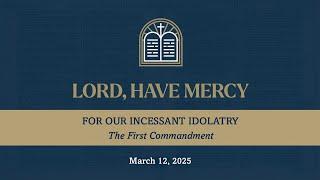 St. Mark Lutheran Church Lent Midweek Service - 3/12/2025 - Lord, Have Mercy
