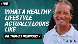 DR. THOMAS HEMINGWAY: What a Healthy Lifestyle Actually Looks Like