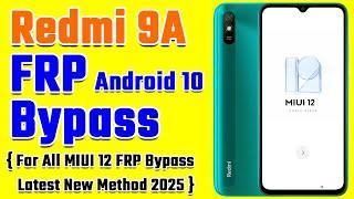 Redmi 9A FRP Bypass MIUI 12 Android 10 without PC | ( For all MIUI 12 FRP Bypass New Method 2025 )