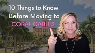 10 Things to Know Before Moving to Coral Gables