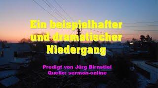 Ein beispielhafter und dramatischer Niedergang (2Kö 16) - Jürg Birnstiel