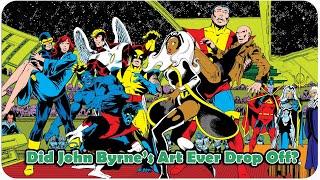 Did John Byrne's Art Ever Drop Off?