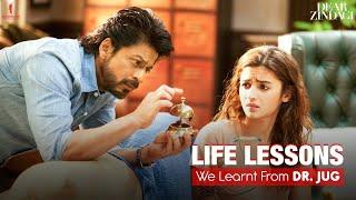 Dear Zindagi | Life Lessons By Dr. Jug | Mash Up | Shah Rukh Khan, Alia Bhatt