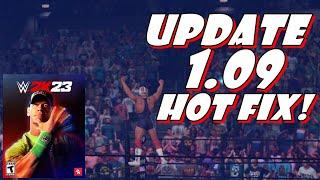 WWE 2K23 Update 1.09 HOT FIX Patch Notes Review (WWE 2K23 UPDATE 1.09) | HOT FIX UPDATE WWE 2K23!