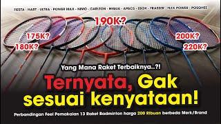 13 RAKET TERBAIK HARGA 200 ribuan.. Jangan salah pilih! Compare 13 Raket Badminton beda Merk PART 4