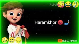 Haramkhor  || tren kaha gai || comedy status || Rebel Masti ||