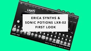 Erica Synths & Sonic Potions LXR-02 - First Look (Tutorial, Demo & Jam)