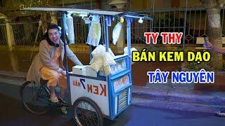Ty Thy bán kem dạo Buôn Ma Thuộc, tốn 2 triệu mua áo cho nhân viên LGBT - Ty Thy Vlog Gỏi đu đủ