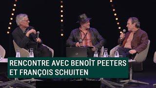 RENCONTRE AVEC BENOÎT PEETERS & FRANÇOIS SCHUITEN