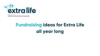 You can Support Extra Life and Children's Miracle Network Hospitals all Year Long