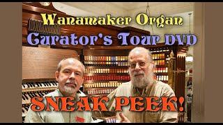 Wanamaker Organ Curator's Tour DVD Sneak Peek!