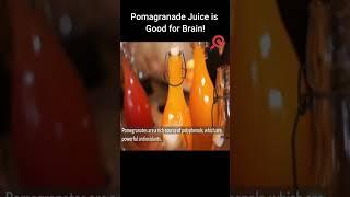 Pomegranate Juice is Good for Brain!