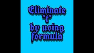 Eliminate  "t" | by using formula| Umar Akbar