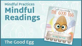 Mindful Reading: The Good Egg