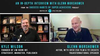 Actor Glenn Morshower on Transformation, Acting, Mindset, Lessons from Icons, and More | Part 1