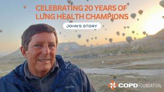 COPD Foundation 20th Anniversary--John's Story