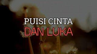 PUISI CINTA DAN LUKA | PUISI PENYAIR HITAM