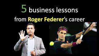 5 Business Lessons from Roger Federer's successful career