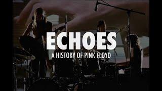 ECHOES - A History of Pink Floyd