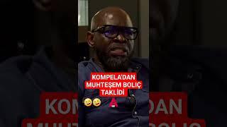  KOMPELA'DAN MUHTEŞEM BOLIÇ TAKLİDİ #kompela #galatasaray #fenerbahçe #beşiktaş #ardagüler