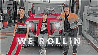 WE ROLLIN - SOURAV JOSHI VLOG | Sourav Joshi Edit | Sourav Joshi Status | Sourav Joshi Vlog