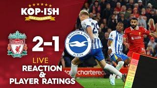 LIVERPOOL 2-1 BRIGHTON | LIVE MATCH REACTION & PLAYER RATINGS | REDS BACK ON TOP OF THE EPL