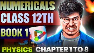 NUMERICALS BOOK 1 CLASS 12TH PHYSICS FOR BOARD 2024-2025 |MOST IMPORTANT NUMERICALS CLASS 12 PHYSICS