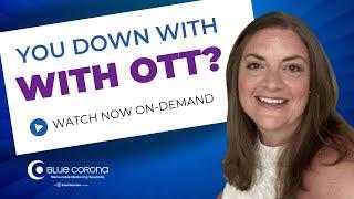 [Webinar] You Down with OTT?! | OTT Advertising Webinar