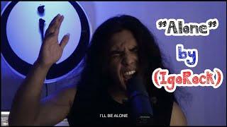 "Alone" by Jon Sawac (IgoRock)