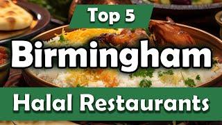 Top 5 Halal Restaurants in Birmingham, England - English