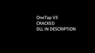 Onetap V3 Cracked DLL IN DESCRIPTION