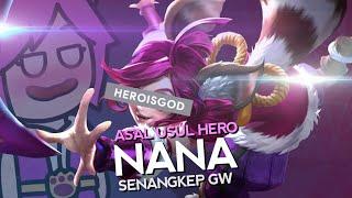 Asal Usul Hero Nana Senangkep Gw feat. @heroisgod1  - Mobile Legends Bang Bang Indonesia