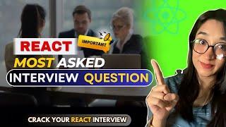 React Most Asked Interview Questions | Crack Your React Interview | React Interview Questions